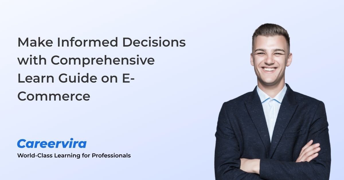 Figure: Make Informed Decisions with Comprehensive Learn Guide on E-Commerce