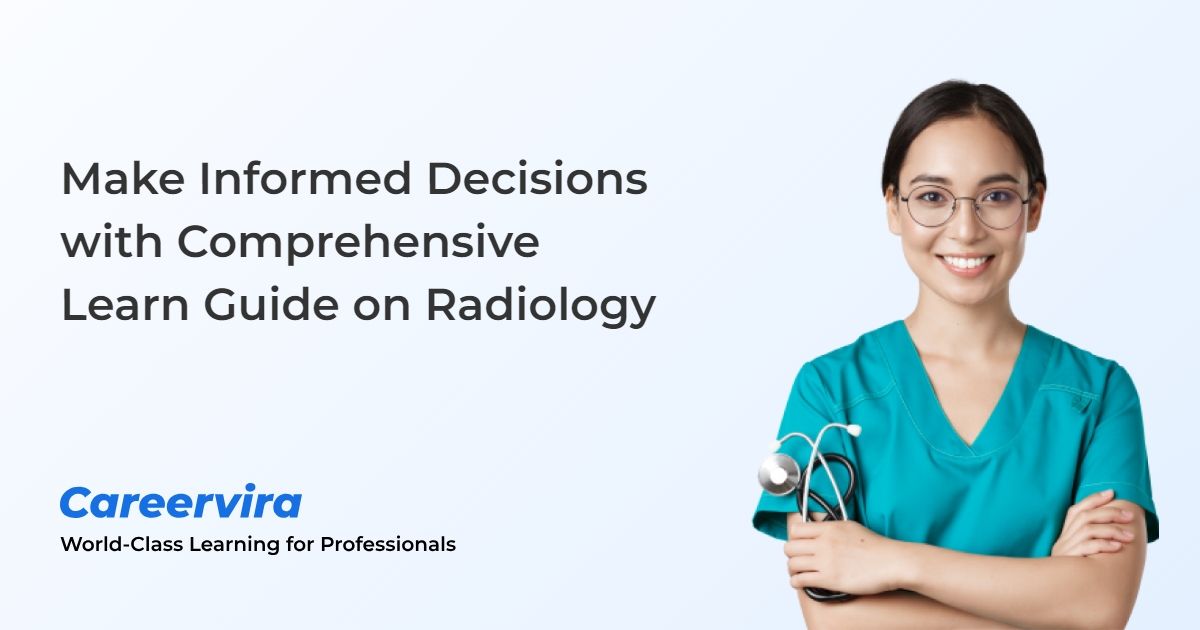 Figure: Make Informed Decisions with Comprehensive Learn Guide on Radiology