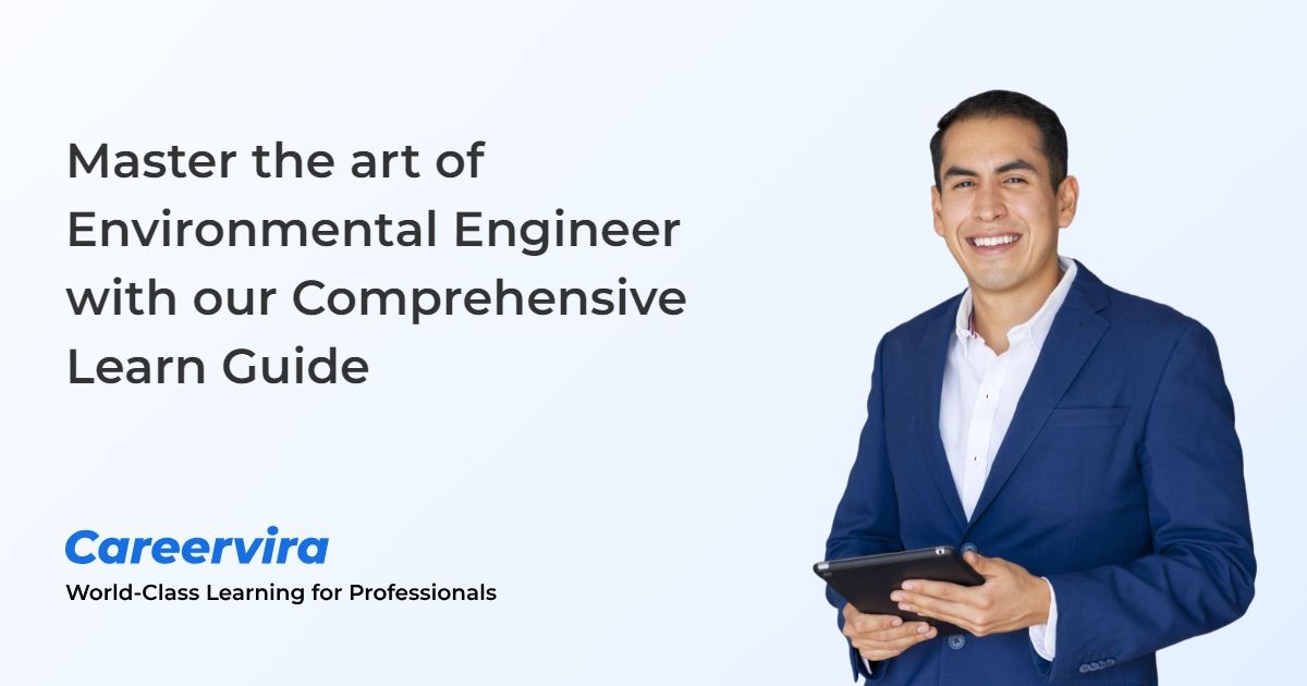 Figure: Master the art of Environmental Engineer with our Comprehensive Learn Guide