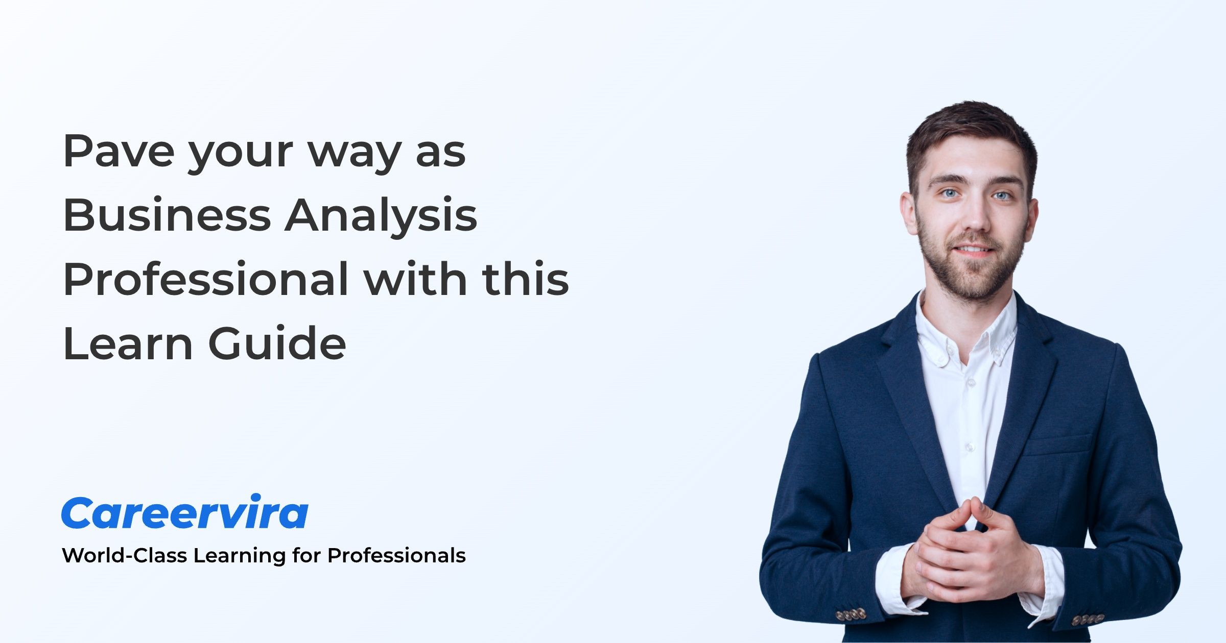 Figure: Pave your way as Business Analysis Professional with this Learn Guide
