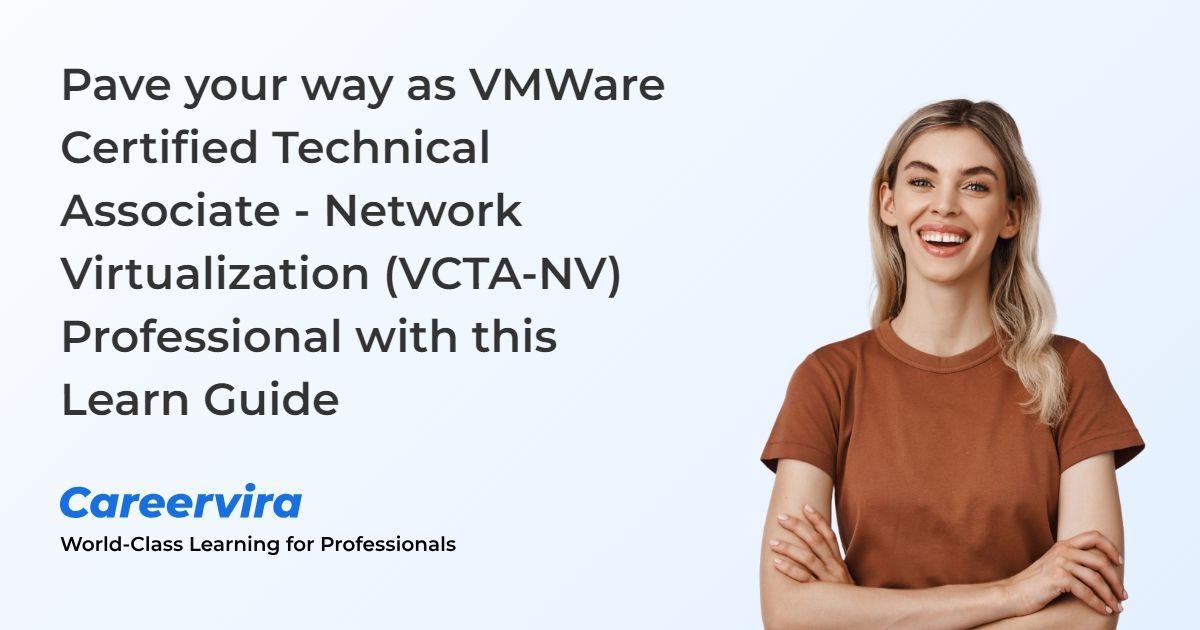 Figure: Pave your way as VMWare Certified Technical Associate - Network Virtualization (VCTA-NV) Professional with this Learn Guide