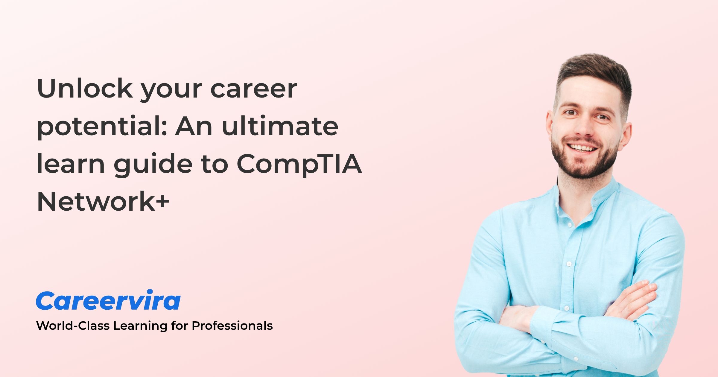 Figure: Unlock your career potential: An ultimate learn guide to CompTIA Network+